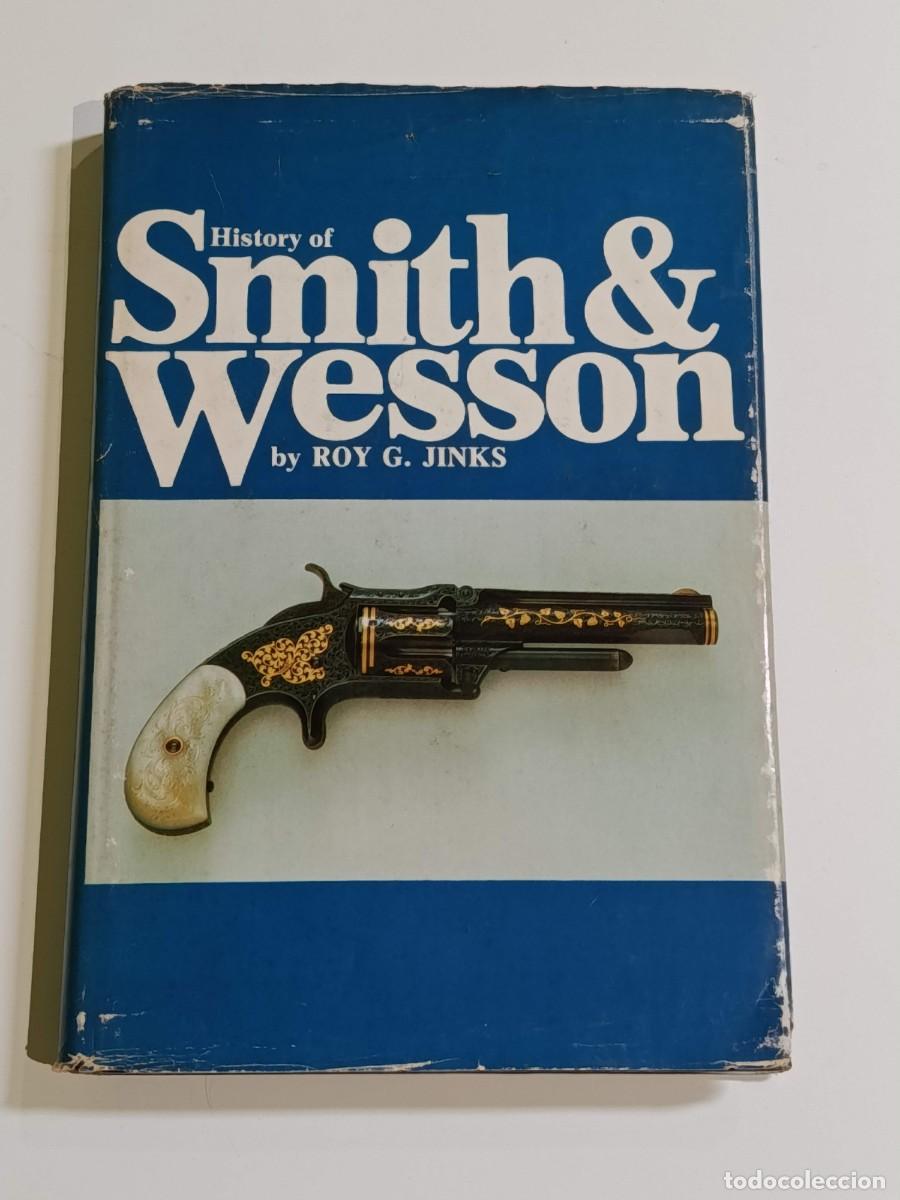 Militaria: History of SMITH & WESSON Roy G. Jinks