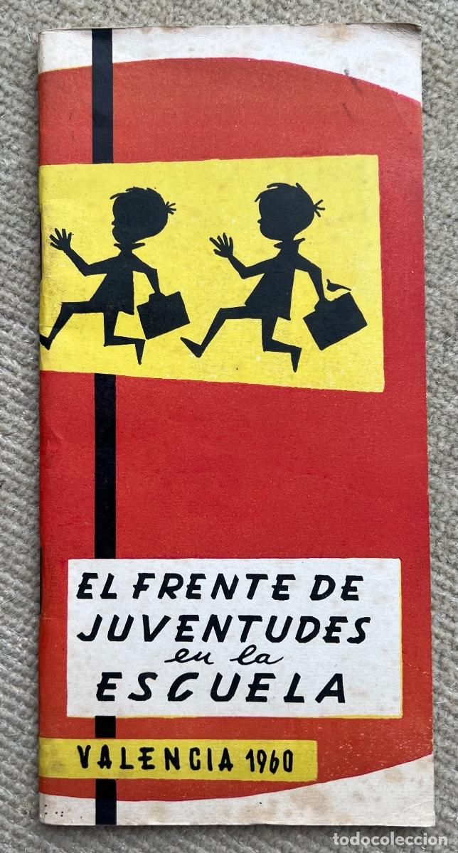 Militaria: El Frente de Juventudes en la Escuela (Falange) - Valencia 1960