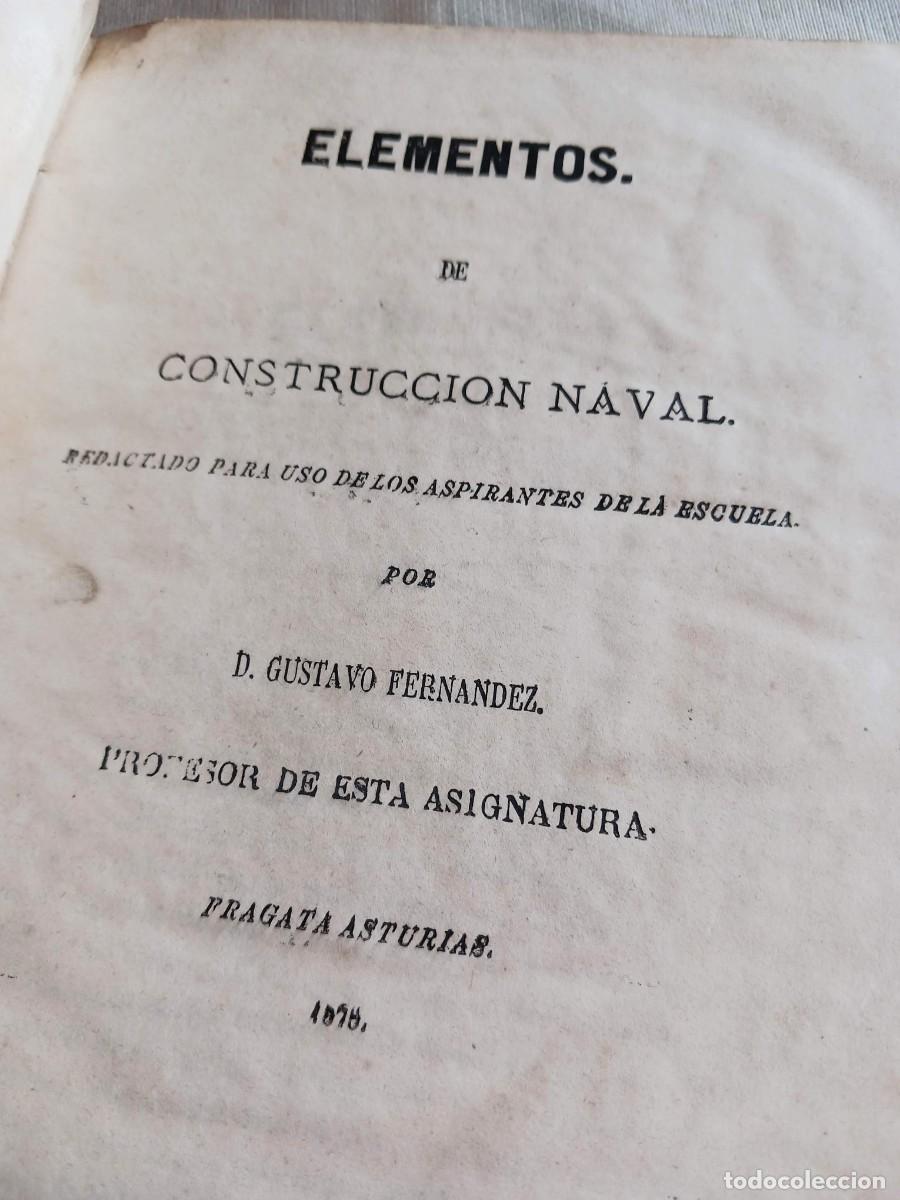 Militaria: RARO, FRAGATA ASTURIAS, 1878: ELEMENTOS DE CONSTRUCCI&Oacute;N NAVAL PARA LOS ALUMNOS DE LA ESCUELA NAVAL