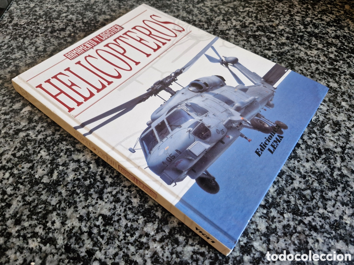 Militaria: HELICOPTEROS ARMAMENTO Y LOGISTICA EDICIONES LEMA