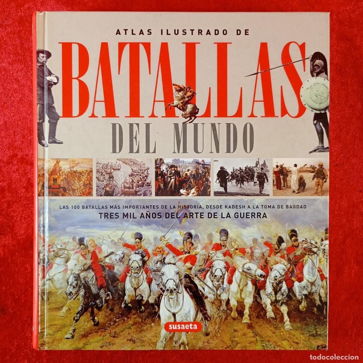Militaria: ATLAS ILUSTRADO DE BATALLAS DEL MUNDO - PAOLO CUA - SUSAETA / 464