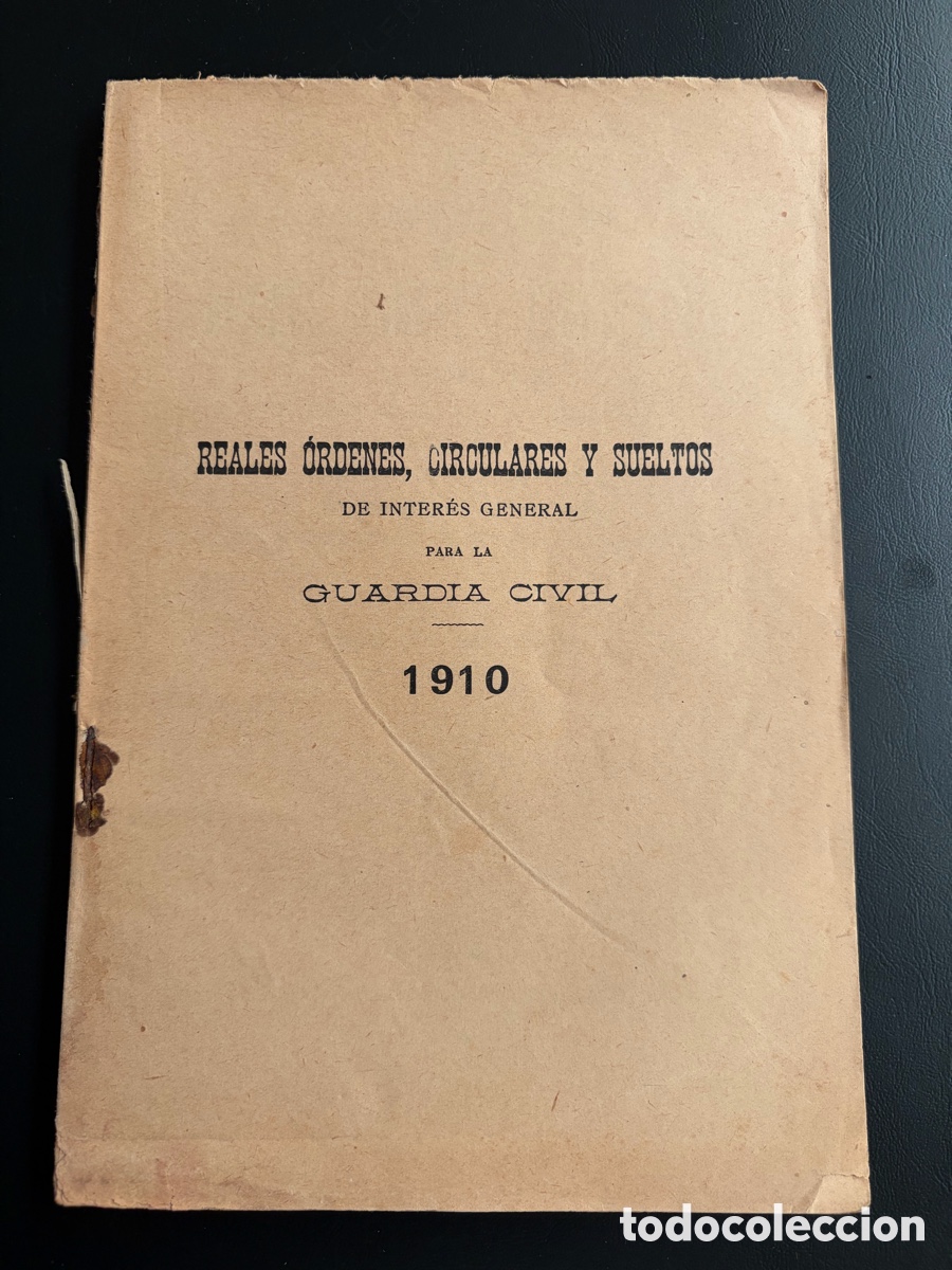Militaria: LIBRO REALES &Oacute;RDENES, CIRCULARES Y SUELTOS GUARDIA CIVIL. A&Ntilde;O 1910