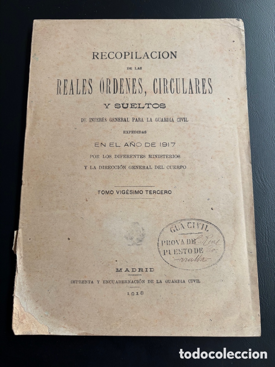 Militaria: LIBRO RECOPILACI&Oacute;N DE REALES &Oacute;RDENES, CIRCULARES Y SUELTOS GUARDIA CIVIL. A&Ntilde;O 1917