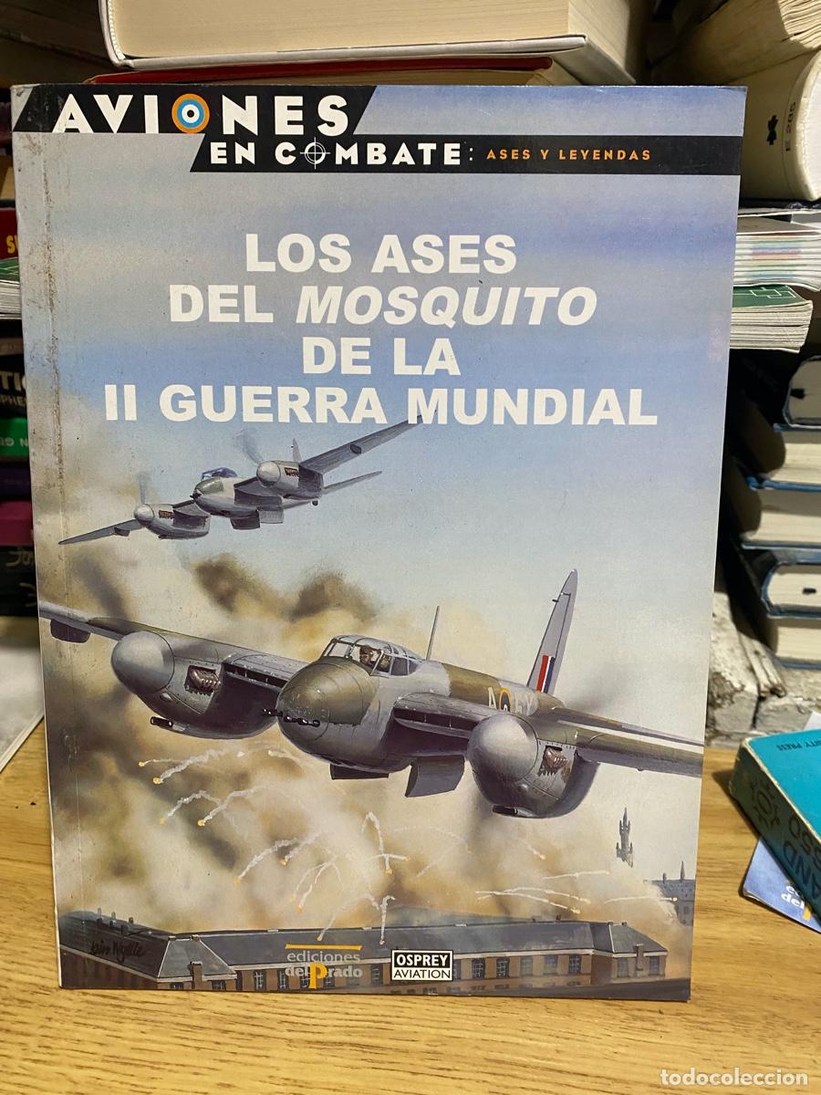 Militaria: AVIONES EN COMBATE, OSPREY AVIATION, LOS ASES DEL MOSQUITO DE LA II G.M