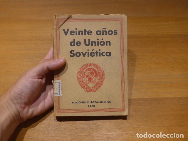 Militaria: Antiguo libro Veinte a&ntilde;os de Union Sovietica, 1938. Guerra civil. Original. Comunista.