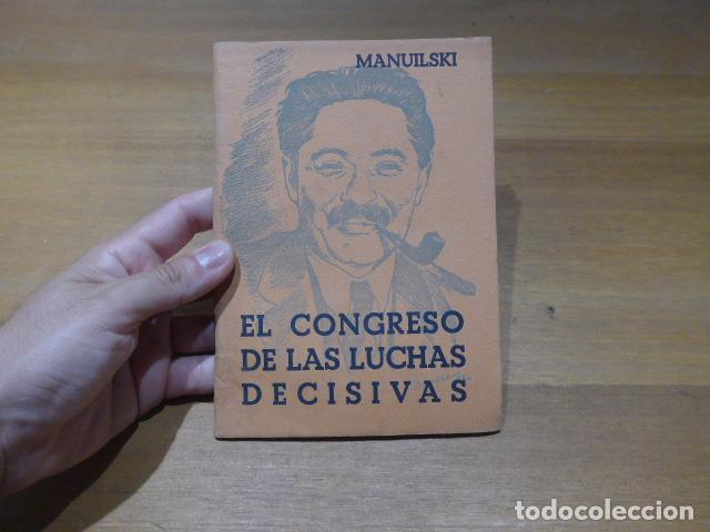 Militaria: Antiguo libro de 1936 de Guerra civil: El congreso de las luchas decisivas, Manuilski. Comunista.