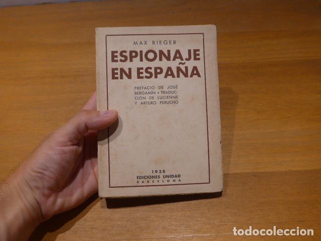 Militaria: Antiguo libro republicano de guerra civil: Espionaje en Espa&ntilde;a, 1938. Max Rieger.