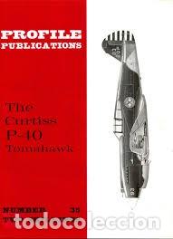 Militaria: PROFILE PUBLICATIONS 35 THE CURTISS P-40 TOMAHAWK