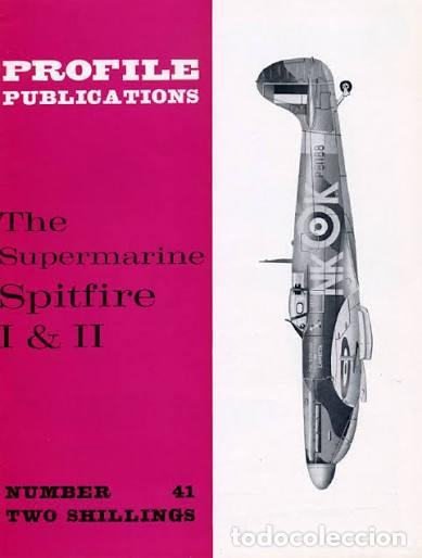 Militaria: PROFILE PUBLICATIONS 41 THE SUPERMARINE SPITFIRE I & II
