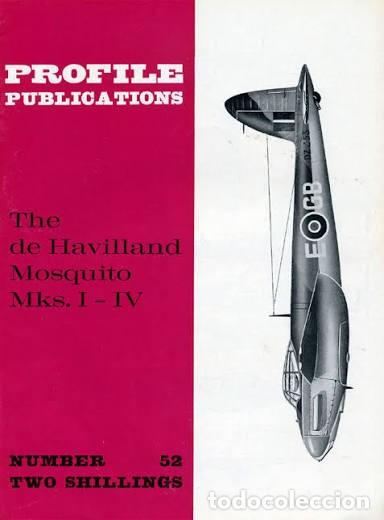 Militaria: PROFILE PUBLICATIONS 52 THE DE HAVILLAND MOSQUITO MKS. I-IV
