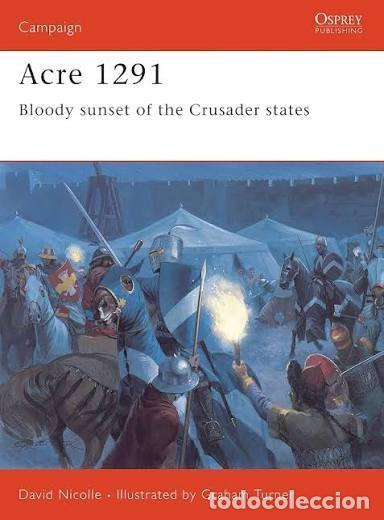 Militaria: CAMPAIGN 154 Acre 1291: Bloody sunset of the Crusader states OSPREY