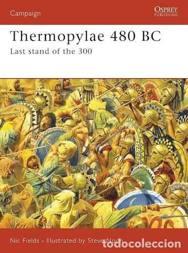 Militaria: CAMPAIGN 188 Thermopylae 480 BC: Last stand of the 300 OSPREY