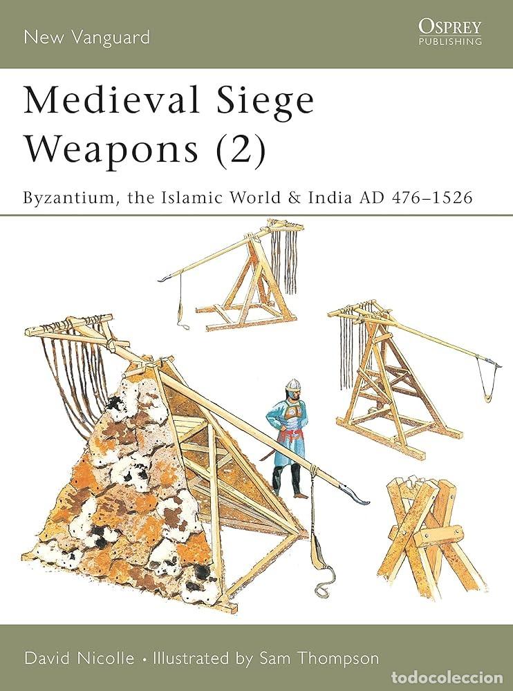 Militaria: new vanguard 69 Medieval Siege Weapons (2) OSPREY