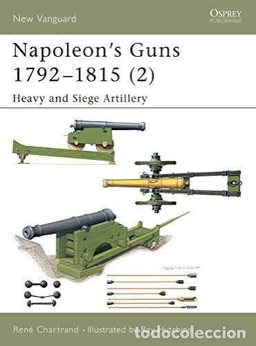 Militaria: new vanguard 76 Napoleon's Guns 1792&ndash;1815 (2 OSPREY