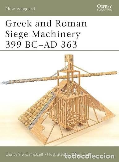 Militaria: new vanguard 78 Greek and Roman Siege Machinery 399 BC-AD 363 OSPREY