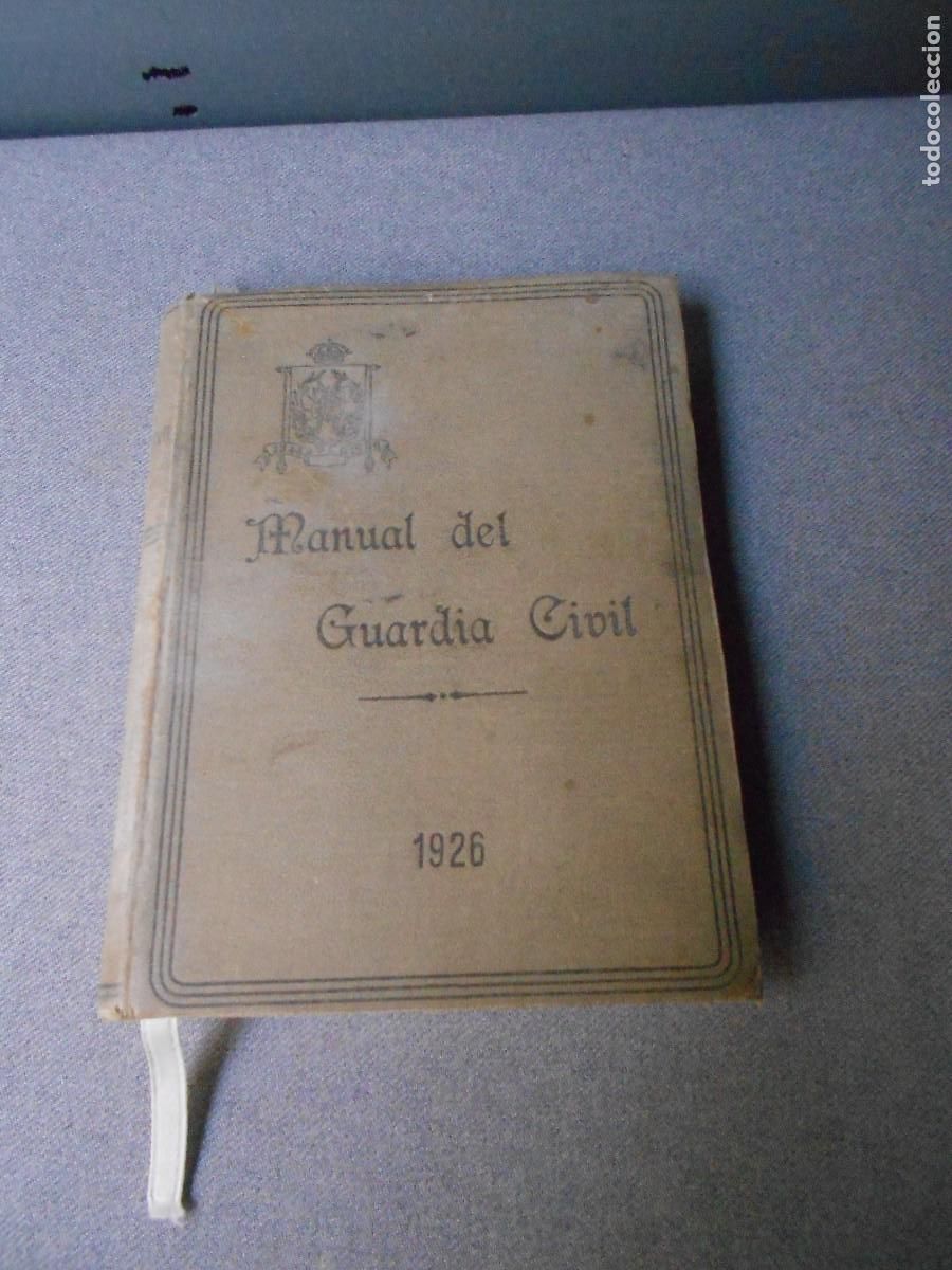 Militaria: MANUAL DEL GUARDIA CIVIL. 1926. TOMO I.