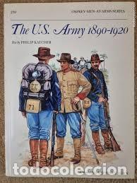 Militaria: men-at-arms 230 The US Army 1890&ndash;1920 OSPREY