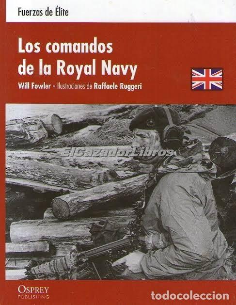 Militaria: FUERZAS DE &Eacute;LITE. LOS COMANDOS DE LA ROYAL NAVY OSPREY