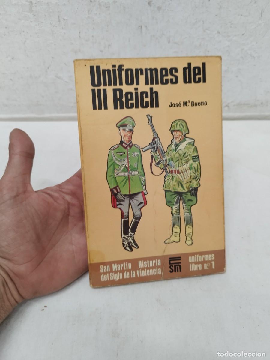 Militaria: Libro militar uniformes del III reich libro N&ordm; 1. Jose Ma. Bueno.