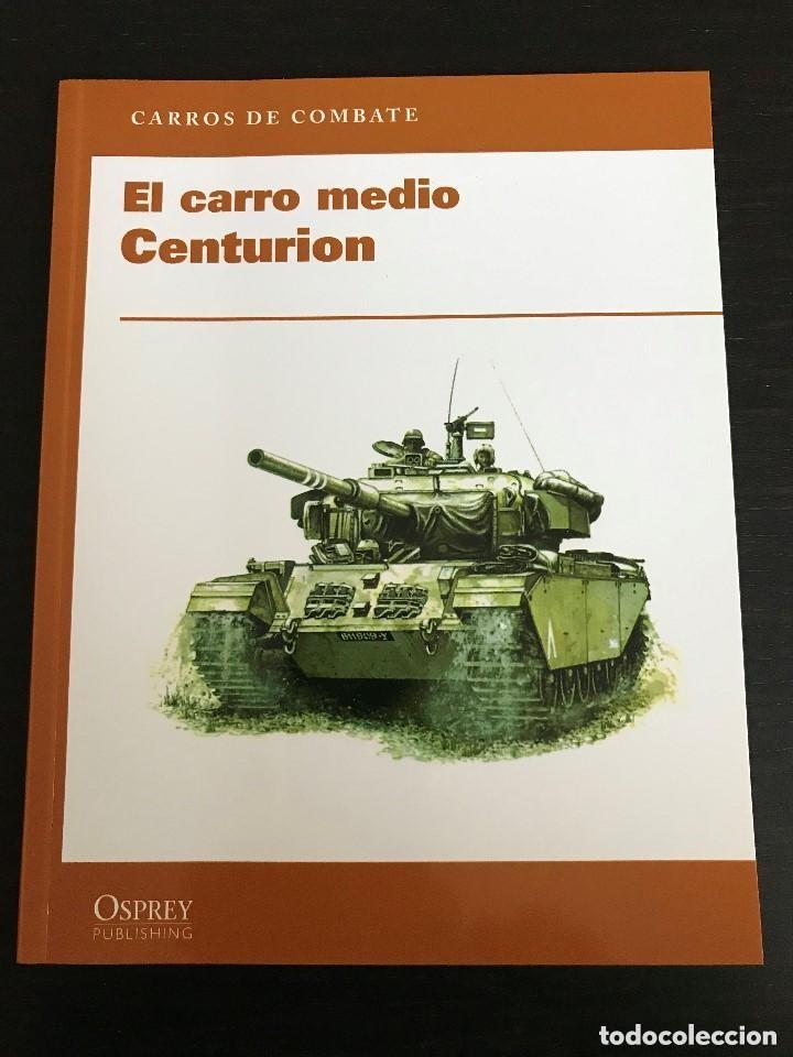 Militaria: EL CARRO MEDIO CENTURION CARROS DE COMBATE OSPREY