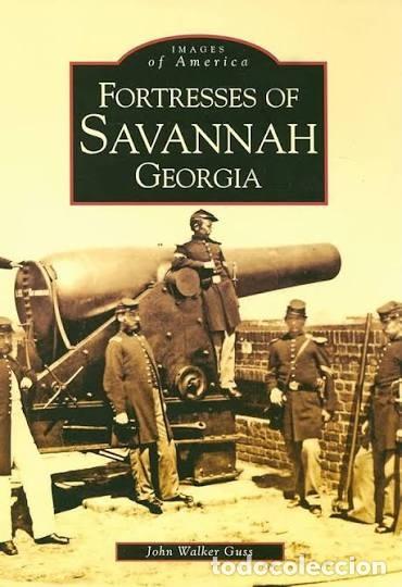 Militaria: Fortresses of Savannah Georgia: Images of America