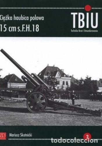 Militaria: 15 CM S.F.H.18 .......