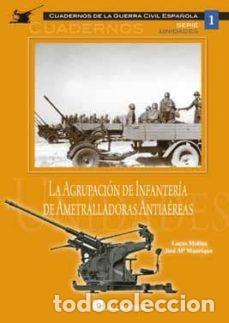 Militaria: LA AGRUPACION DE INFANTERIA DE AMETRALLADORAS ANTIAEREAS