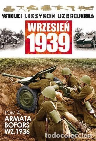 Militaria: Wielki leksykon uzbrojenia. Wrzesień 1939. Tom 4. Armata Bosfors WZ. 1936