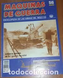 Militaria: Maquinas De Guerra 56 artilleria pesada de la I guerra mundial