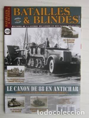 Militaria: BATAILLES & BLINDES N&deg;19 le canon de 88 en antichar