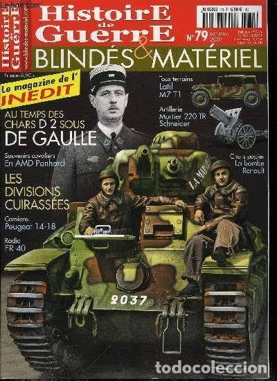 Militaria: Histoire de guerre, blind&eacute;s & mat&eacute;riel n&deg; 79