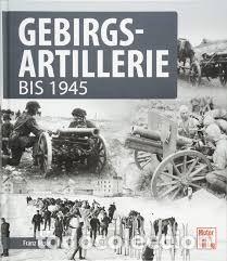 Militaria: GEBIRGS-ARTILLERIE BIS 1945