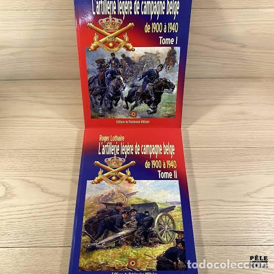 Militaria: L'artillerie l&eacute;g&egrave;re de campagne belge de 1900 &agrave; 1940 TomO 1 Y 2