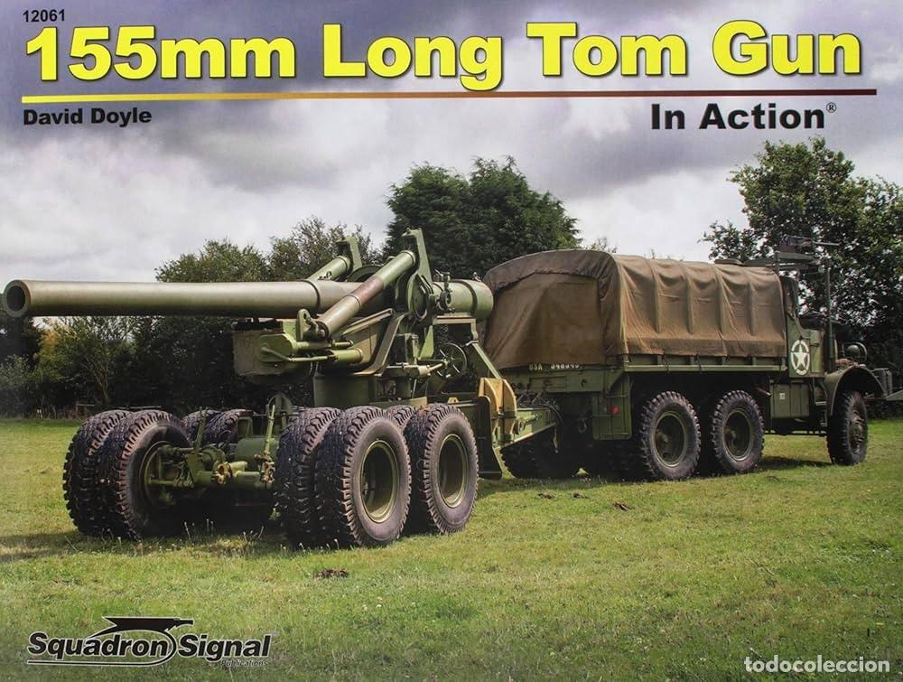 Militaria: 155mm Long Tom Gun in Action SQUADRON SIGNAL
