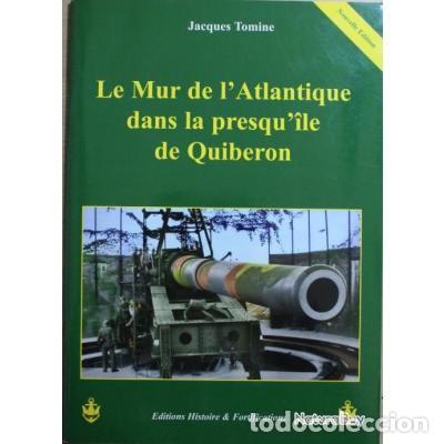Militaria: Le mur de l'Atlantique dans la Presqu'&icirc;le de Quiberon