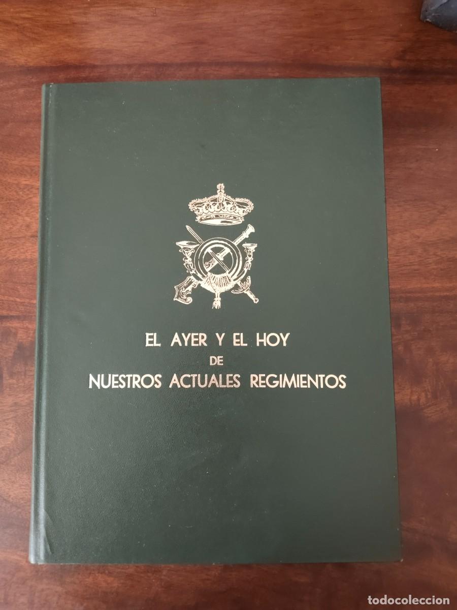 Militaria: El Ayer y el Hoy de nuestros actuales Regimientos. Toledo 1994.