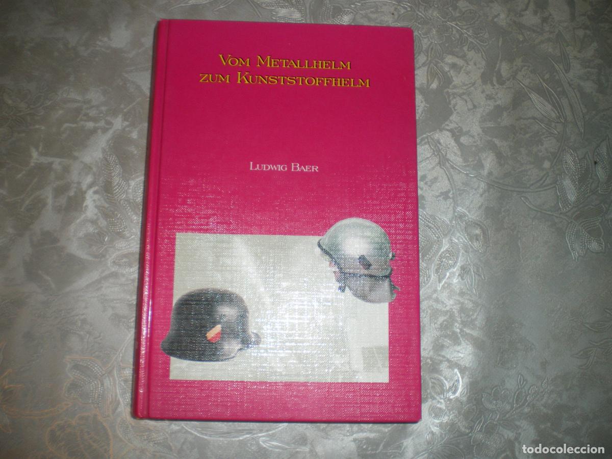 Militaria: VOM METALLHELM ZUM KUNSTSTOFFHELM, L. BAER, CASCOS ALEMANES