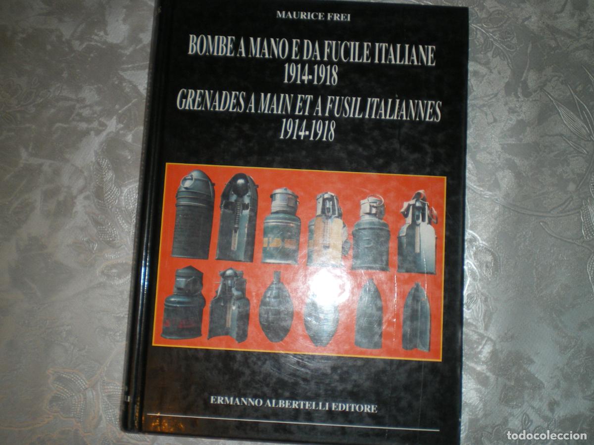 Militaria: BOMBE A MANO E DA FUCILE ITALIANE, 1914-18, M. FREI, granadas italianas