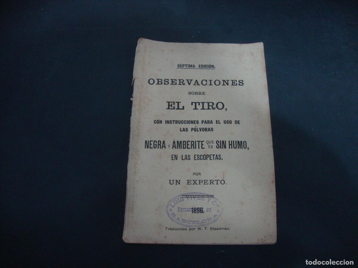 Militaria: LIBRO OBSERVACIONES SOBRE TIRO INSTRUCCIONES USO POLVORAS NEGRA Y AMBERITE DE LAS ESCOPETAS 1896