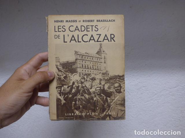Militaria: Antiguo libro Les Cadets de l'alcazar, frances de 1936 sobre Guerra civil.