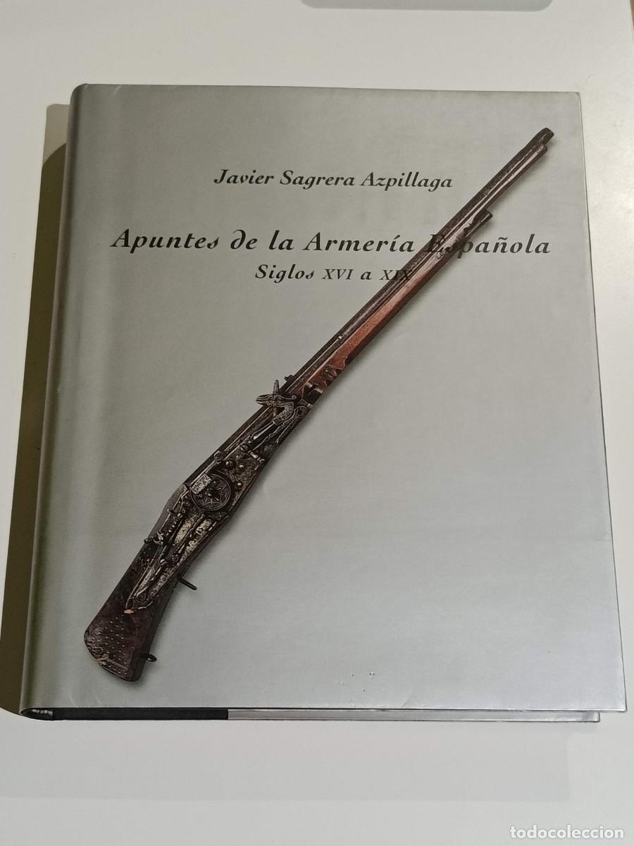 Militaria: Apuntes de la armeria espa&ntilde;ola Siglos XVI a XIX