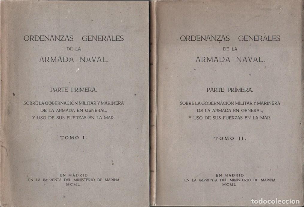Militaria: ORDENANZAS GENERALES DE LA ARMADA NAVAL - 2 TOMOS A&Ntilde;O 1950 . A-HM-1661