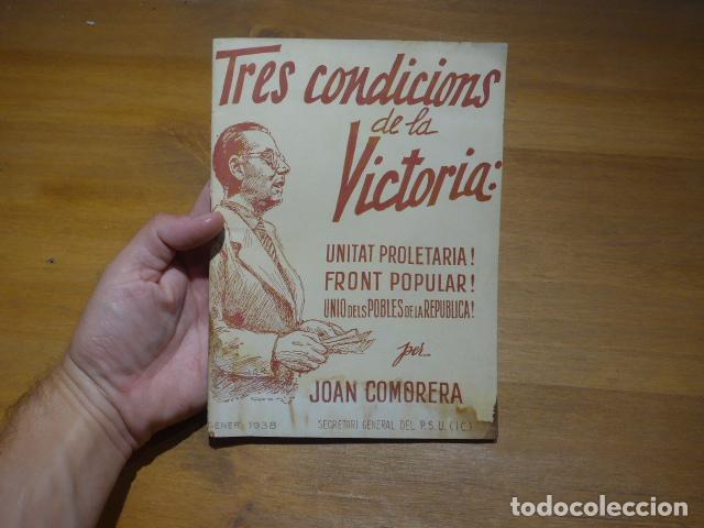 Militaria: Antiguo libro comunista de guerra civil: Tres condicions de la victoria, 1938, PSUC. Joan Comorera.