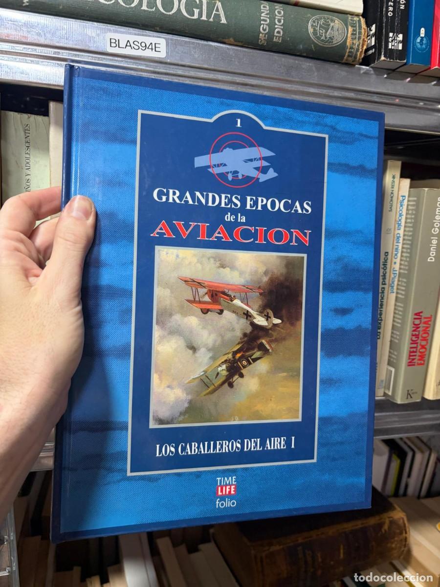 Militaria: BLAS94E Grandes &Eacute;pocas de la Aviaci&oacute;n 1: Los Caballeros del Aire I, Time Life / Folio.