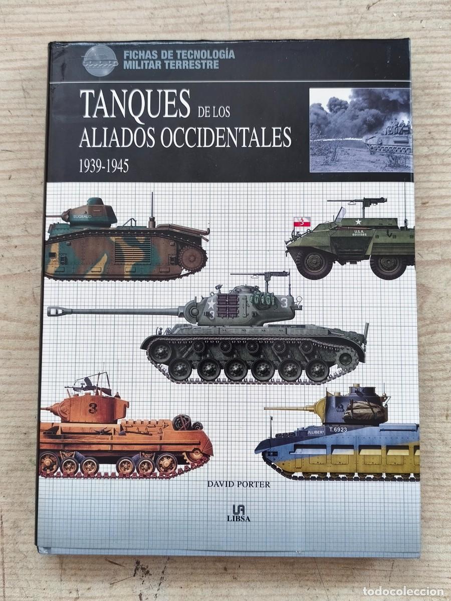Militaria: Fichas de Tecnolog&iacute;a Militar Terrestre - Tanques de los Aliados Occidentales 1939-1945 - David Porte
