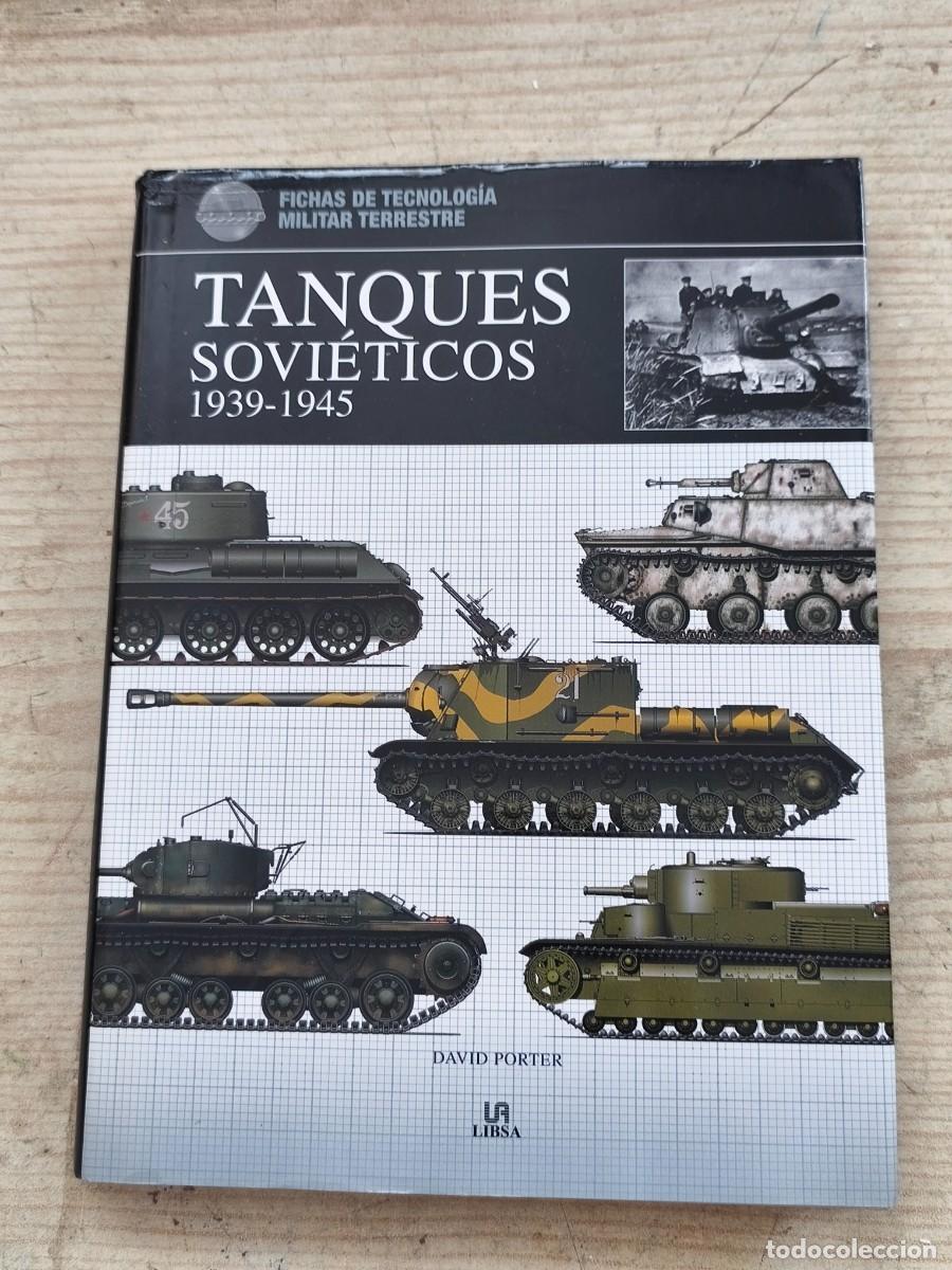 Militaria: Fichas de Tecnolog&iacute;a Militar Terrestre - Tanques Sovi&eacute;ticos 1939-1945 - David Porter - 2012 - Libsa