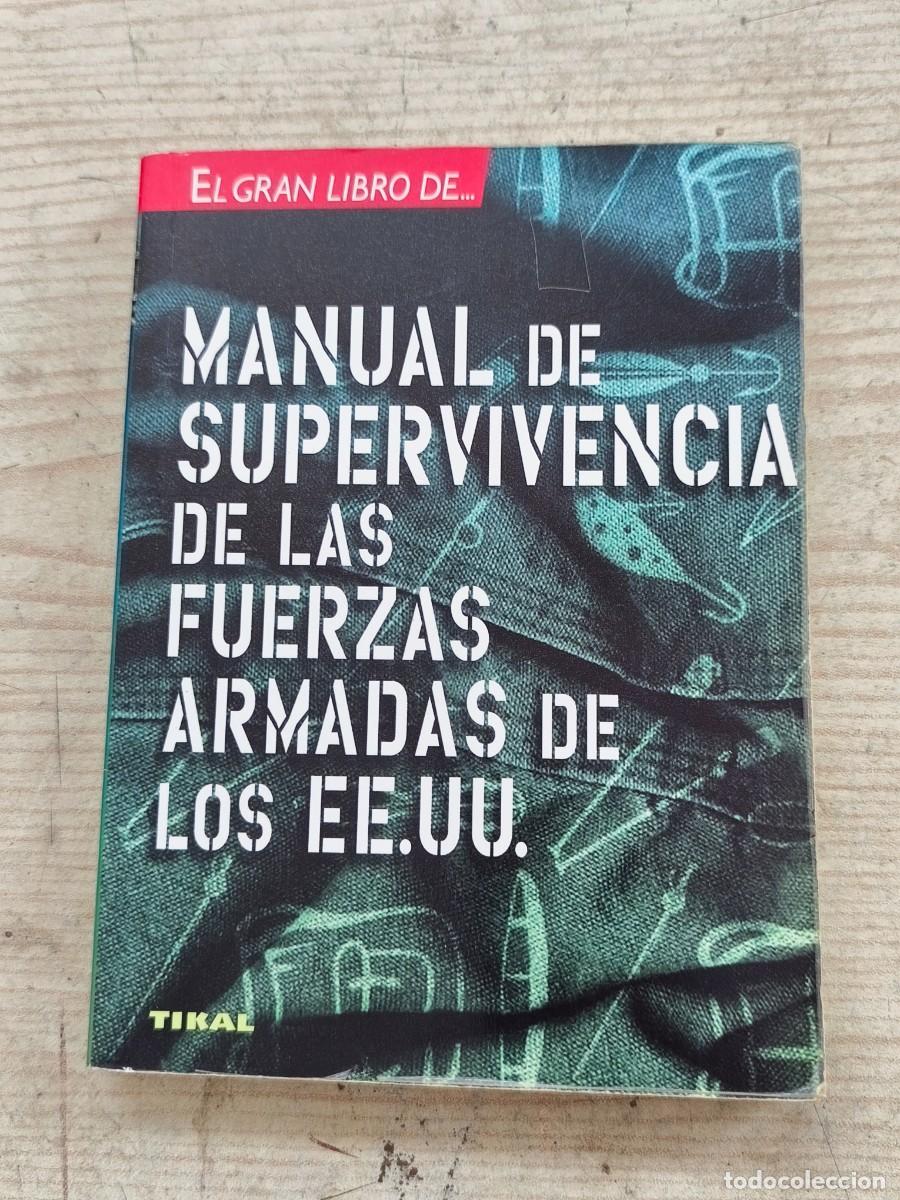 Militaria: Manual de supervivencia de las fuerzas armadas de los EE.UU. - 2000 - Tikal