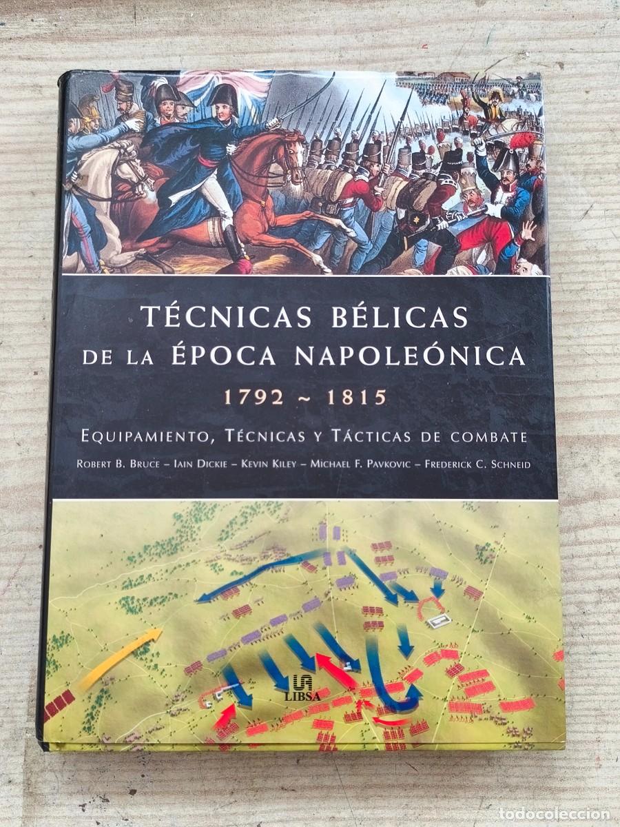 Militaria: T&eacute;cnicas B&eacute;licas de la &Eacute;poca Napole&oacute;nica 1792-1815 - 2008 - Libsa