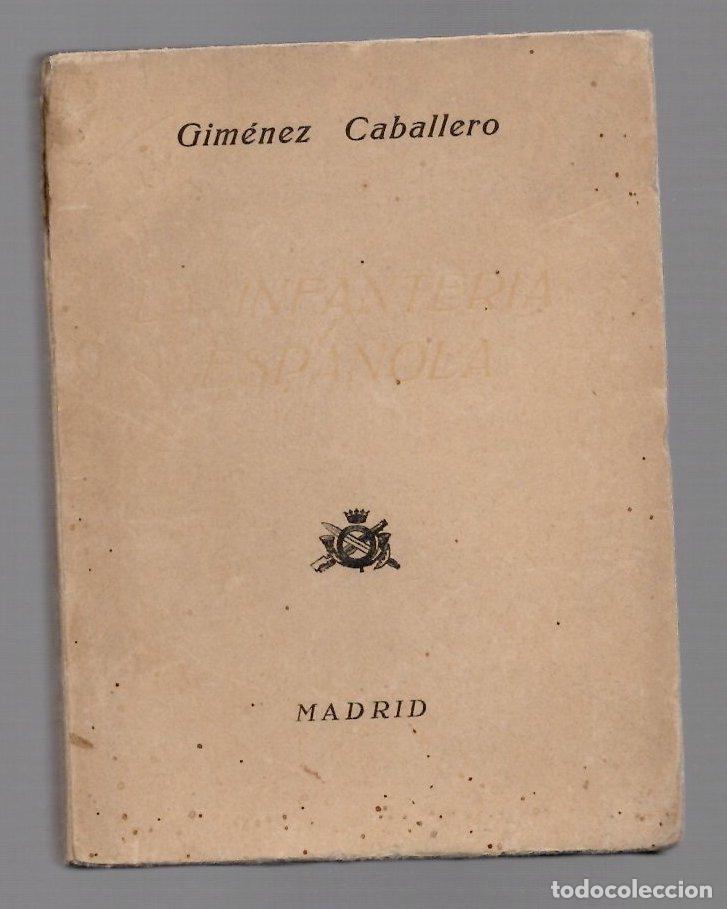 Militaria: LA INFANTERIA ESPA&Ntilde;OLA. GIMENEZ CABALLERO. VICESECRETARIA DE EDUCACION POPULAR, 1941