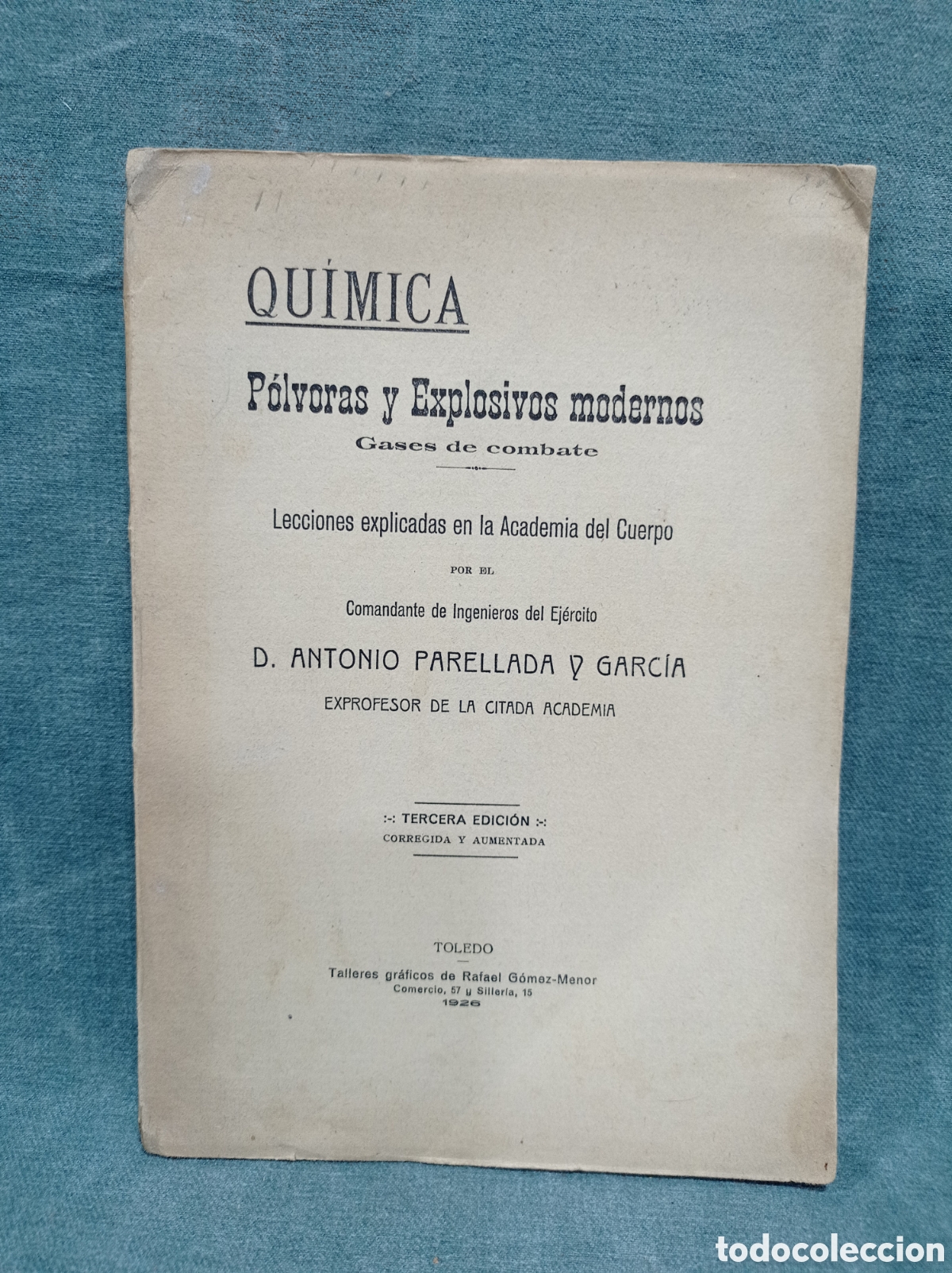 Militaria: P&Oacute;LVORAS Y EXPLOSIVOS MODERNOS - GASES DE COMBATE - ANTONIO PARELLADA Y GARC&Iacute;A - 1926